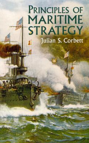 Kniha Principles of Maritime Strategy Julian S. Corbett