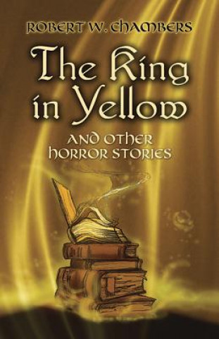 Könyv King in Yellow and Other Horror Robert W Chambers