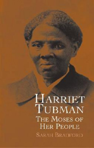 Kniha Harriet Tubman Sarah Bradford