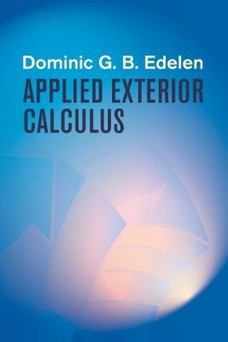 Kniha Applied Exterior Calculus Dominic G.B. Edelen