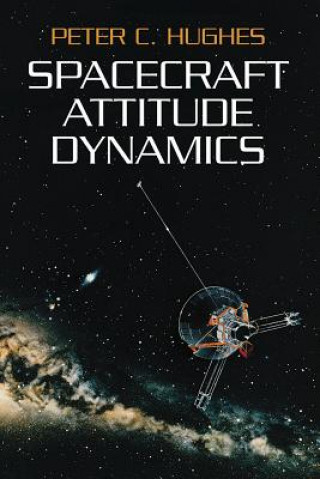 Книга Spacecraft Attitude Dynamics Peter C Hughes