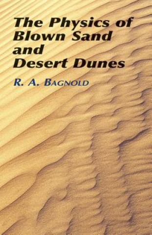 Книга Physics of Blown Sand and Desert R A Bagnold