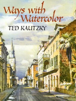 Carte Ways with Watercolor Ted Kautzky