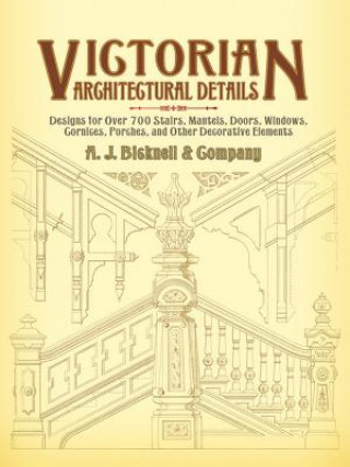 Книга Victorian Architectural Details A J Bicknell & Co