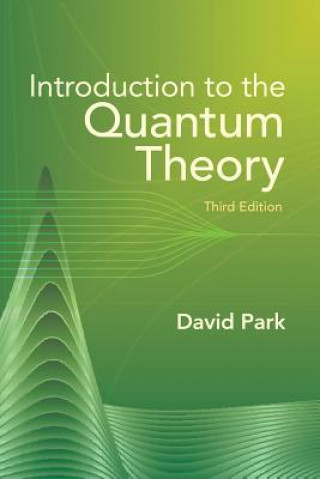 Kniha Introduction to the Quantum Theory David Park