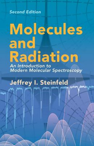 Buch Molecules and Radiation Jeffrey I Steinfeld