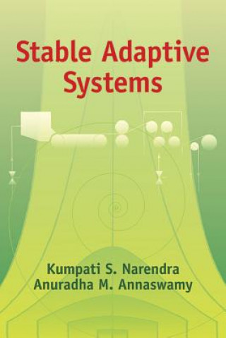 Könyv Stable Adaptive Systems Kumpati S Narendra