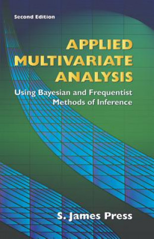 Knjiga Applied Multivariate Analysis S James Press