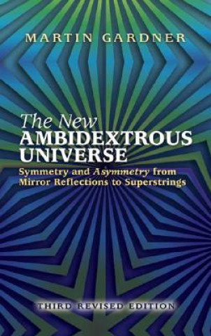 Kniha New Ambidextrous Universe Martin Gardner