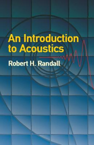 Kniha Introduction to Acoustics Robert H Randall