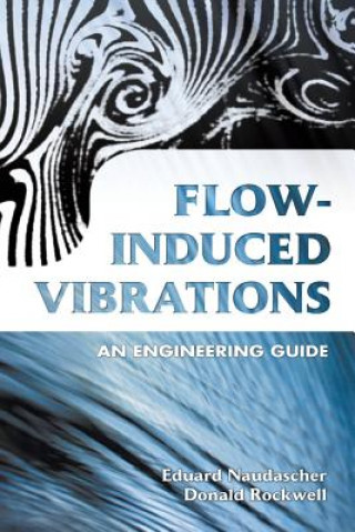 Книга Flow-Induced Vibrations E. Naudascher