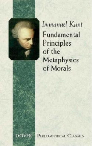 Knjiga Fundamental Principles of the Metaphysics of Morals Immanuel Kant