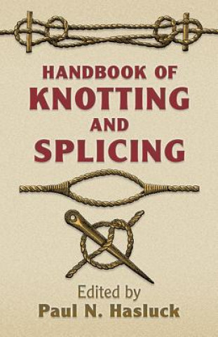 Carte Handbook of Knotting and Splicing Paul N. Hasluck