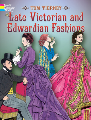 Książka Late Victorian and Edwardian Fashions Tom Tierney