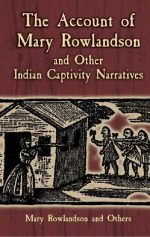 Kniha Account of Mary Rowlandson and Other Indian Captivity Narratives Mary White Rowlandson