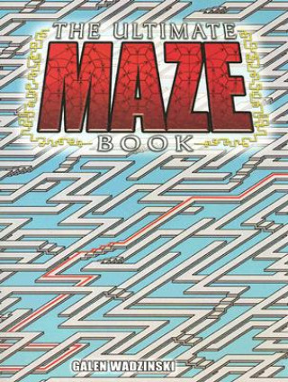 Knjiga Ultimate Maze Book Galen Wadzinski