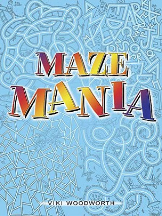 Книга Maze Mania Viki Woodworth