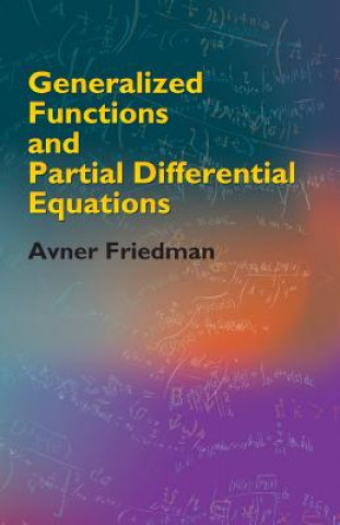 Kniha Generalized Functions and Partial Differential Equations Avner Friedman