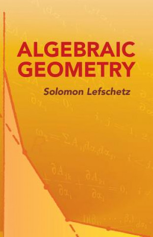 Könyv Algebraic Geometry Solomon Lefschetz