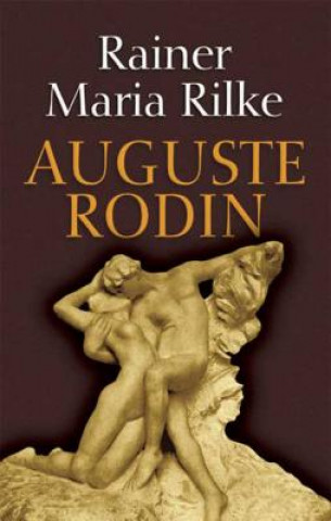 Kniha Auguste Rodin Rainer Maria Rilke