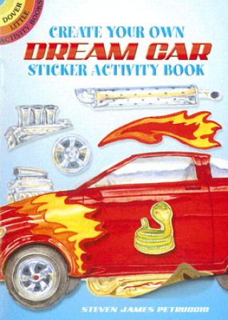 Könyv Create Your Own Dream Car Sticker Activity Book Steven James Petruccio