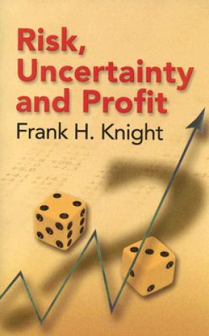 Kniha Risk, Uncertainty and Profit Frank H Knight