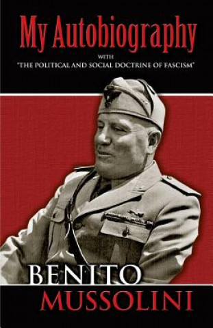 Kniha My Autobiography Benito Mussolini