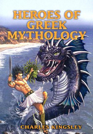 Kniha Heroes of Greek Mythology Charles Kingsley
