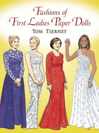 Libro Fashions of the First Ladies Paper Dolls Tom Tierney