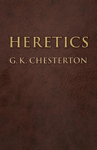 Könyv Heretics G. K. Chesterton