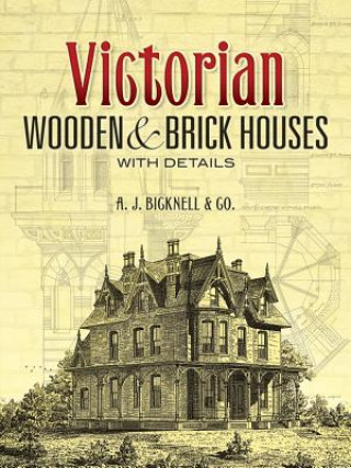 Carte Victorian Wooden and Brick Houses with Details A J Bicknell & Co