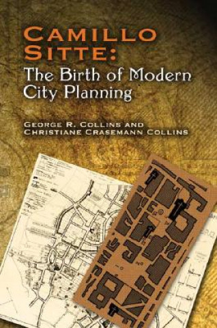 Książka Camillo Sitte: The Birth of Modern City Planning Christiane Crasemann Collins