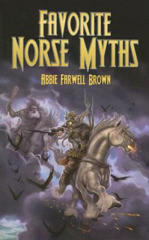Könyv Favorite Norse Myths Abbie Farwell Brown