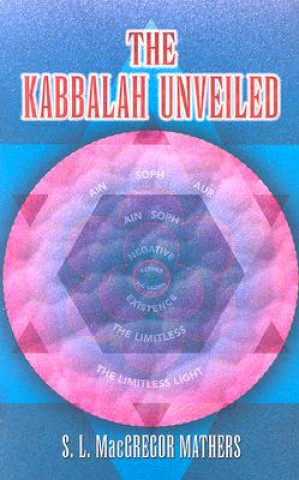 Carte Kabbalah Unveiled S L MacGregor Mathers