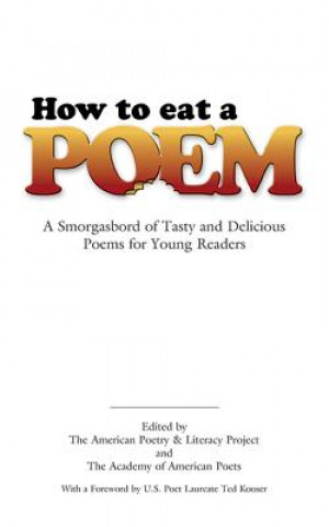 Kniha How to Eat a Poem American Poetry & Literacy Project