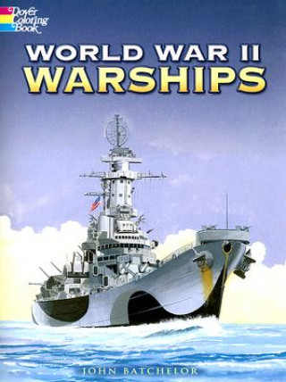 Kniha World War II Warships John Batchelor