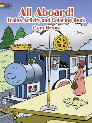 Kniha All Aboard! Trains Cathy Beylon