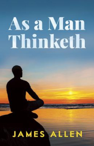 Kniha As a Man Thinketh James Allen