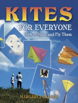 Kniha Kites for Everyone Margaret Greger