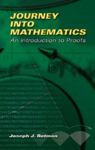 Könyv Journey Into Mathematics Joseph J Rotman