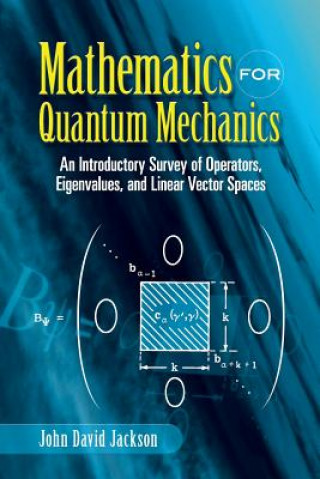 Kniha Mathematics for Quantum Mechanics John David Jackson