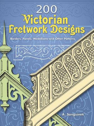 Carte 200 Victorian Fretwork Designs A. Sanguineti