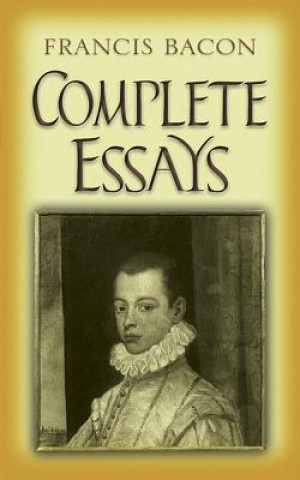 Carte Complete Essays Francis Bacon