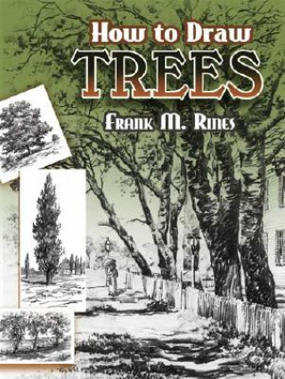 Kniha How to Draw Trees Frank M. Rines