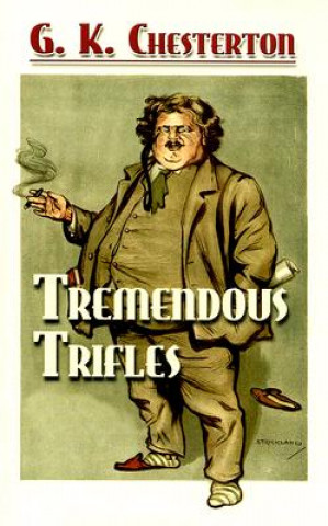 Kniha Tremendous Trifles G. K. Chesterton
