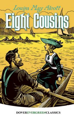 Kniha Eight Cousins Louisa May Alcott