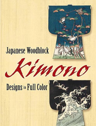 Книга Japanese Woodblock Kimono Designs in Full Color Dover Publications Inc