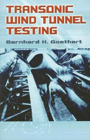 Kniha Transonic Wind Tunnel Testing Bernhard H Goethert