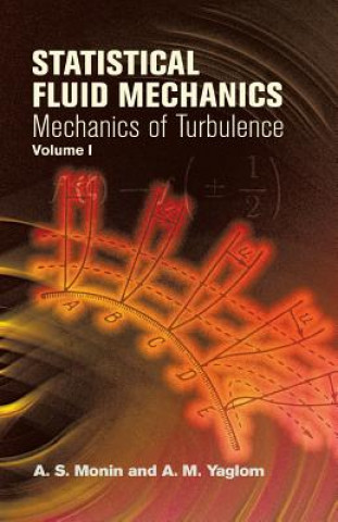 Kniha Statistical Fluid Mechanics: v. 1 Andrei Sergeevich Monin