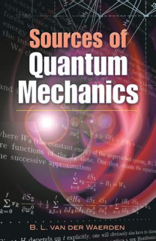 Kniha Sources of Quantum Mechanics B L Van Der Waerden